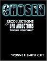 Chosen: Recollections Of UFO Abductions Through Hypnotherapy