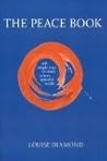 The Peace Book: 108 Simple Ways to Create a More Peaceful World
