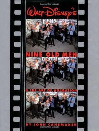 Walt Disney's Nine Old Men and the Art of Animation (Hardcover)
