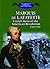 The Marquis De Lafayette: French Hero of the American Revolution (The Library of American Lives and Times)