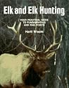 Elk and Elk Hunti...