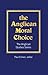 Anglican Moral Choice (The Anglican Studies Series)