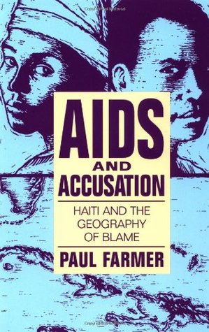 AIDS and Accusation: Haiti and the Geography of Blame (Comparative Studies of Health Systems and Medical Care)