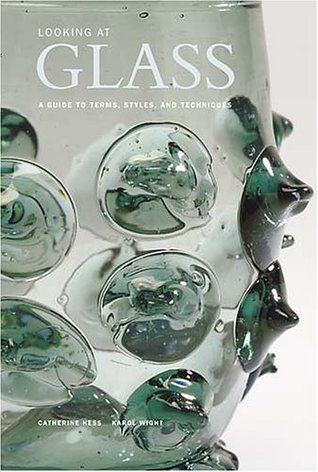 Looking at Glass: A Guide to Terms, Styles, and Techniques (Paperback)