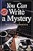 You Can Write a Mystery by Gillian Roberts