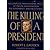 The Killing of a President by Robert J. Groden