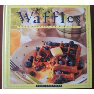 Waffles: From Morning to Midnight (Hardcover)