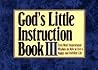 God's Little Instruction Book III: Even More Inspirational Wisdom on How to Live a Happy and Fulfilled Life