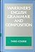 Warriner's English Grammar and Composition: Third Course