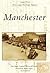 Manchester (Postcard History Series)