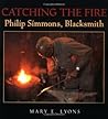 Catching the Fire: Philip Simmons, Blacksmith