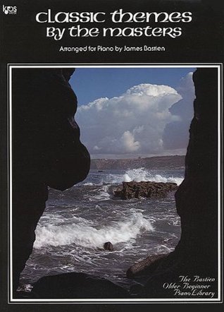 Classic Themes by the Masters: The Bastien Older Beginner Piano Library (Paperback)