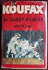 Koufax by Sandy Koufax Koufax by Sandy Koufax