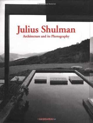 Julius Shulman: Architecture and its Photography (Hardcover)