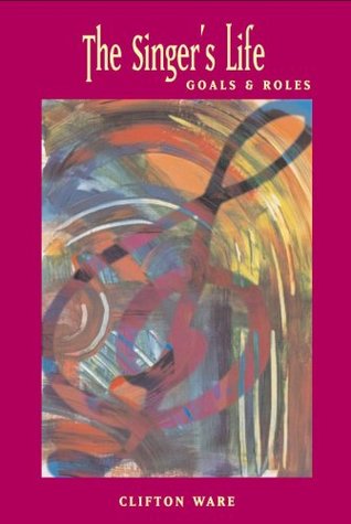 The Singer's Life: Goals and Roles (Paperback)