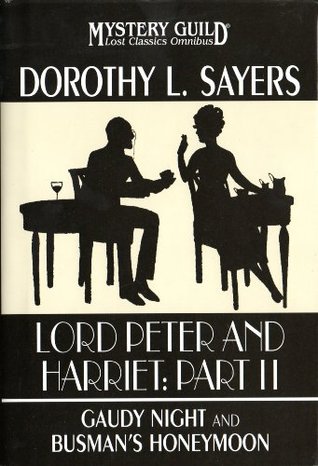 Lord Peter And Harriet: Part II: Gaudy Night / Busman's Honeymoon (Hardcover)