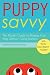 Puppy Savvy: The Pocket Gui...