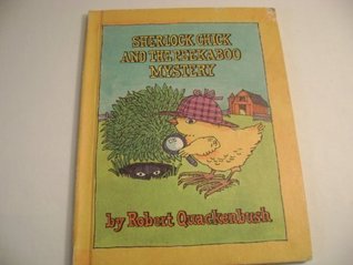 Sherlock Chick and the Peek-A-Boo Mystery (Parents Magazine Read Aloud Original)