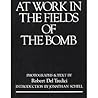 At Work in the Fields of the Bomb