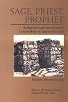 Sage, Priest, Prophet: Religious and Intellectual Leadership in Ancient Israel (Library of Ancient Israel)
