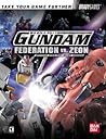 Mobile Suit Gundam: Federation Vs. Zeon : Official Strategy Guide (Brady Games)