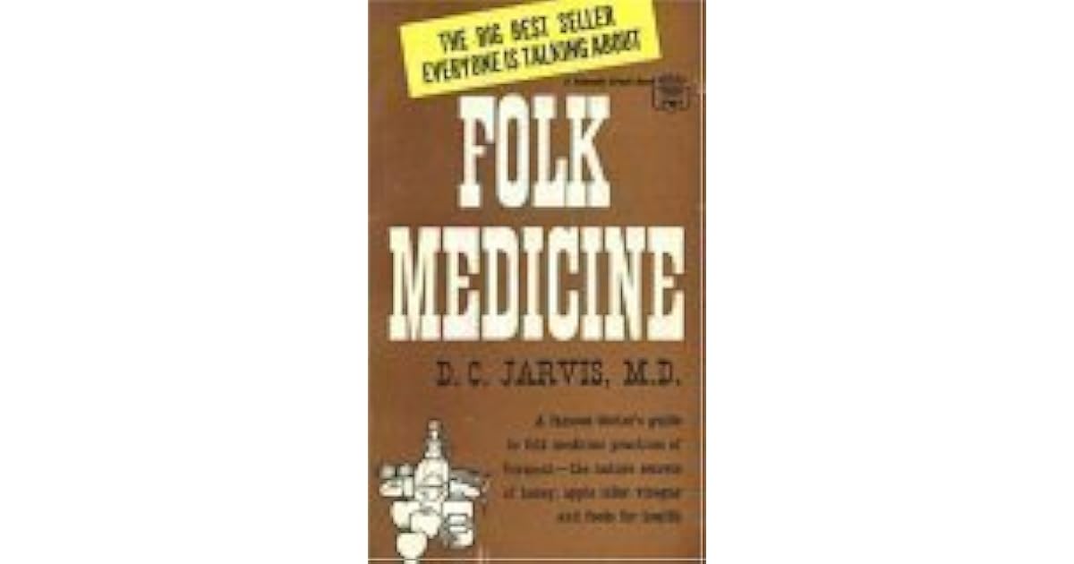 Folk Medicine by D.C. Jarvis