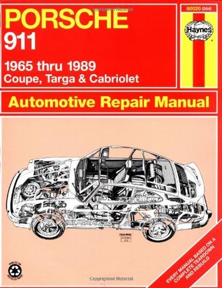 Porsche 911: Automotive Repair Manual, 1965 to 1989 - Coupe, Targa & Cabriolet