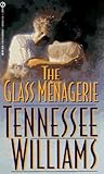 The Glass Menagerie by Tennessee Williams The Glass Menagerie by Tennessee Williams