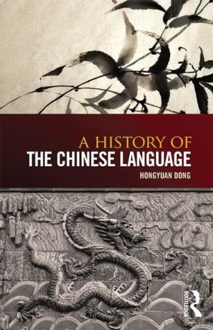 A History of the Chinese Language (Paperback)