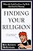 Finding Your Religion by Scotty McLennan