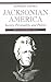 Jacksonian America: Society...