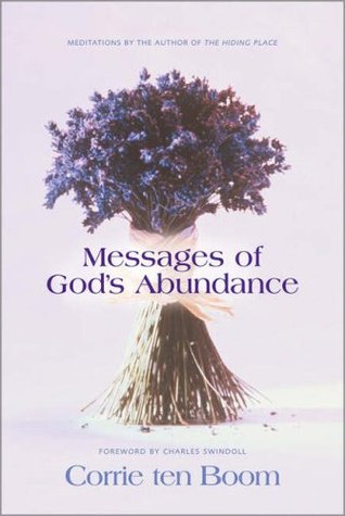Messages of God's Abundance: Meditations by the Author of the Hiding Place