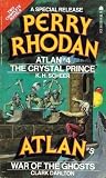 Perry Rhodan Special Release #4: Atlan #4: The Crystal Prince & Atlan #5: War of the Ghosts (Double)