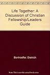 Life Together: A ...