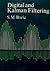 Digital and Kalman filtering: An introduction to discrete-time filtering and optimum linear estimation