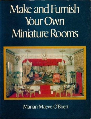 Make and Furnish Your Own Miniature Rooms (Hardcover)