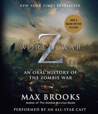 World War Z: An Oral History of the Zombie War