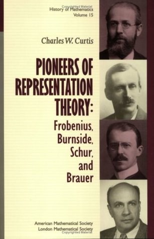 Pioneers of Representation Theory: Frobenius, Burnside, Schur, and Brauer (Paperback)