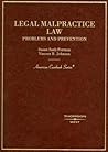 Legal Malpractice Law: Problems and Prevention (American Casebook Series)