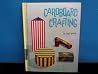Cardboard crafting; how to make things out of cardboard Cardboard crafting; how to make things out of cardboard