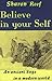 Believe in Your Self: An Ancient Sage in a Modern World