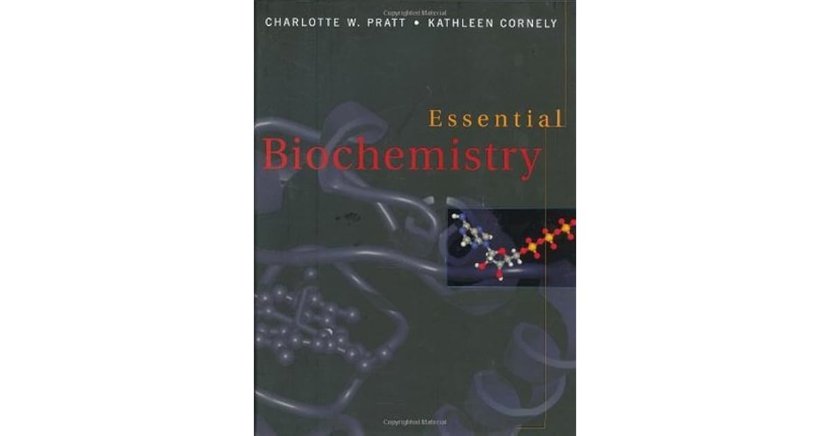 Essential Biochemistry by Charlotte W. Pratt