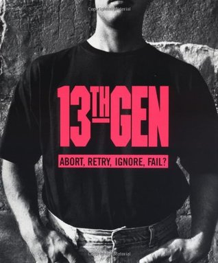 13th Gen: Abort, Retry, Ignore, Fail? (Paperback)