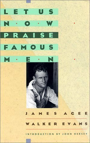 Let Us Now Praise Famous Men: Three Tenant Families