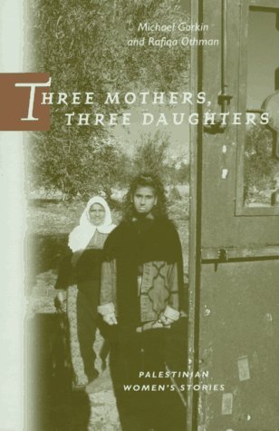 Three Mothers, Three Daughters: Palestinian Women's Stories (Hardcover)