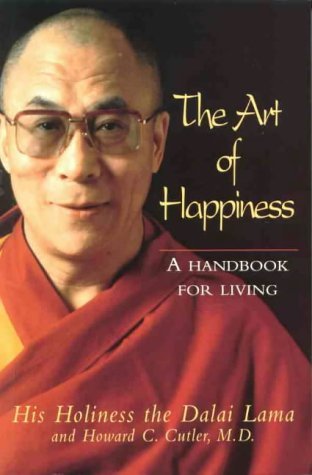 The Art of Happiness - a Handbook for Living