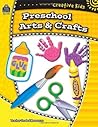 Preschool Art & Crafts (Creative Kids/Teacher Created Materials)