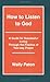 How to Listen to God: Overcoming Addiction Through Practice of Two-Way Prayer