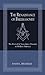 The Renaissance of Freemasonry: The Revival of Speculative Masonry in Modern America