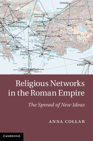 Religious Networks in the Roman Empire: The Spread of New Ideas (Paperback)
